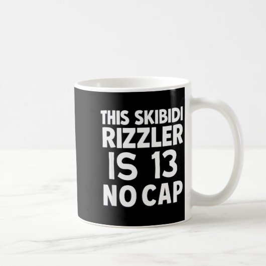 Mug This Skibidi Rizzler Is 13 No Cap 13th Birthday 13 (Droite)
