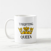 Mug Thrifting Queen- Funny Bargain Hunter's Quotes  T- (Gauche)