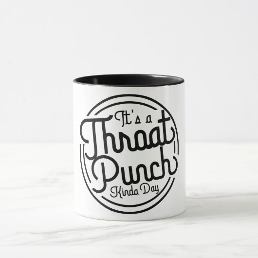 Mug Throat Punch Kinda Day (Centre)