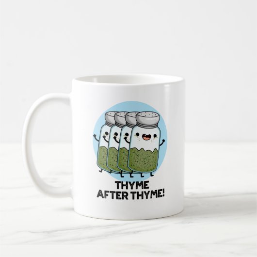 Mug Thyme Après Thyme Drôle Herb Pun (Gauche)