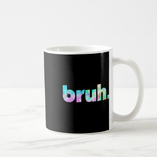 Mug Tie Dye Brah Bro Dude Salutation Argot Drôle Meme  (Droite)