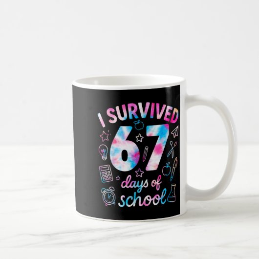 Mug Tie Dye I Survived 67 Days Of School Funny Six Sev (Droite)