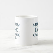 Mug Tiens, laisse-moi trop réfléchir à cela (Centre)