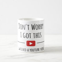 T'inquiète, j'ai compris – Citation drôle de YouTu