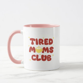 Mug Tired Moms Club