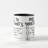 Mug Tirez sur votre pantalon (Centre)
