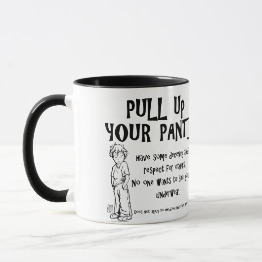 Mug Tirez sur votre pantalon (Gauche)
