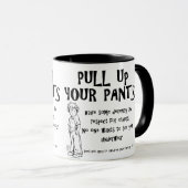 Mug Tirez sur votre pantalon (Devant droit)