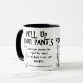Mug Tirez vos pantalons (Devant gauche)