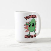 Mug To bean or not to bean (Devant droit)