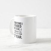 Mug To Everyone I Offended This Year Work On Yourself (Devant gauche)