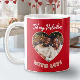 Mug To My Valentine With Love Custom Heart Photo Red