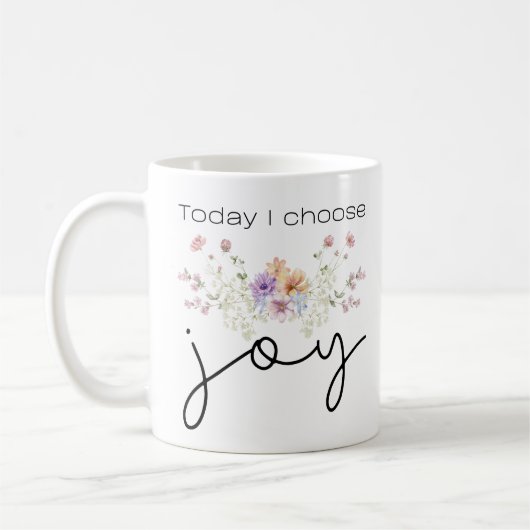 Mug Today I choose Joy Inspirational Wildflowers (Gauche)