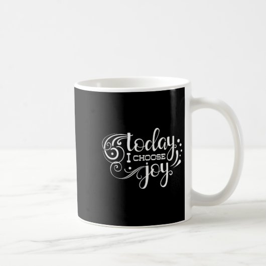 Mug Today I Choose Joy, Insrational, Motivational, Fam (Droite)