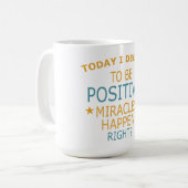 Mug Today I decided to be Positive (Devant gauche)