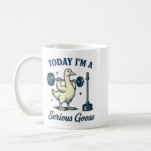 Mug Today I'm A Serious Goose Funny Lifting Weights Gy (Gauche)