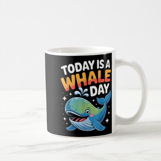 Mug Today Is A Whale Day Cute Cartoon Ocean Animal Wat (Droite)