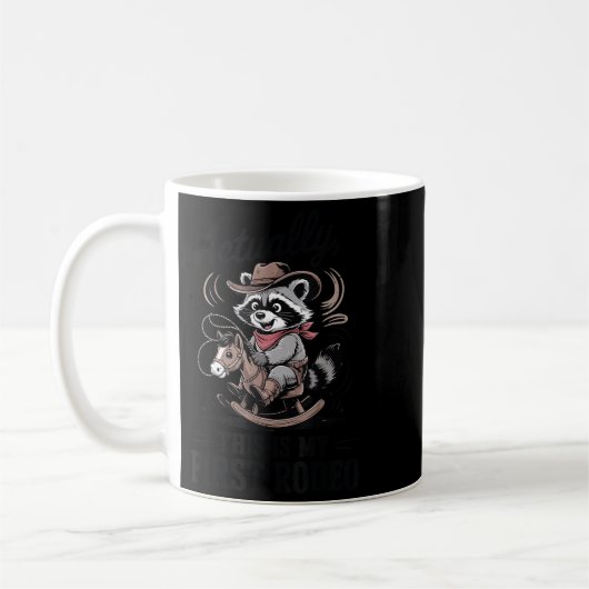 Mug Toddler Actually This Is My First Rodeo Raccoon Co (Gauche)