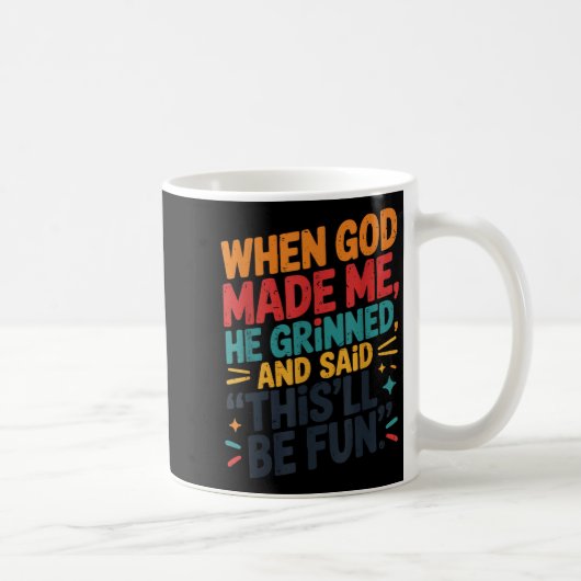 Mug Toddler Boy When God Made Me He Grinned Said Funny (Droite)