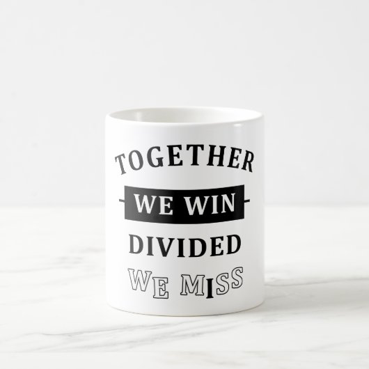Mug Together We Win - Divided We Miss (Centre)