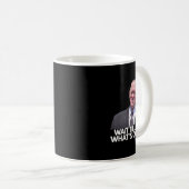 Mug Tom Homan Border Czar Wait Till You See What's Com (Devant droit)