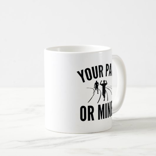 Mug Ton Pace Ou Le Mien ? (Devant droit)