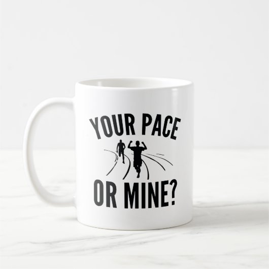 Mug Ton Pace Ou Le Mien ? (Gauche)
