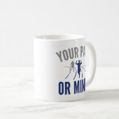 Mug Ton Pace Ou Le Mien ? (Devant droit)