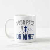 Mug Ton Pace Ou Le Mien ? (Gauche)