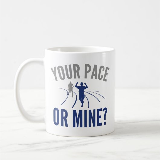 Mug Ton Pace Ou Le Mien ? (Gauche)