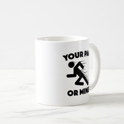 Mug Ton Pace Ou Le Mien ? (Devant droit)