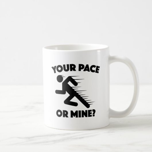 Mug Ton Pace Ou Le Mien ? (Droite)