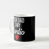 Mug Ton Père Est Mon Cardio Qui Dit Relation Romantiqu (Devant gauche)