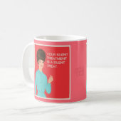 Mug Ton traitement silencieux est un régal silencieux. (Devant gauche)