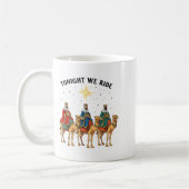 Mug Tonight We Ride Christmas, 3 Wise Men Funny Christ (Gauche)