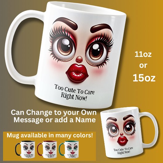 Mug Too Cute To Care, Fabulous Eyes Funny Face