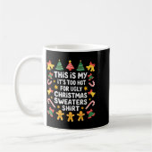 Mug Too Hot For Ugly Christmas Sweater Funny Holiday  (Gauche)