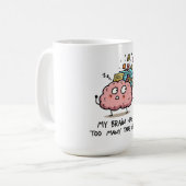 Mug Too Many Tabs Open – Funny Brain T-Shirt (Devant gauche)