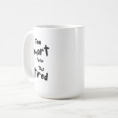 Mug Too Smart to be This Tired - Funny Sleep Deprivati (Devant gauche)
