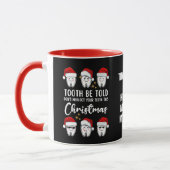 Mug TOOTH BE TOLD Dental Noël Floss-ophy Custom (Gauche)