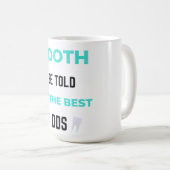 Mug Tooth Be Told I'm (Devant droit)