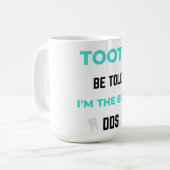 Mug Tooth Be Told I'm (Devant gauche)