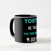 Mug Tooth Be Told I'm The Best DDS (Devant gauche)