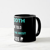 Mug Tooth Be Told I'm The Best DDS (Devant droit)