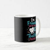 Mug Tooth Fairy Pediatric Dentist Dental Assistant Hyg (Devant droit)