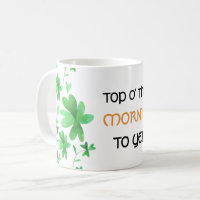 Top of the Morning to Ye Shamrock irlandais