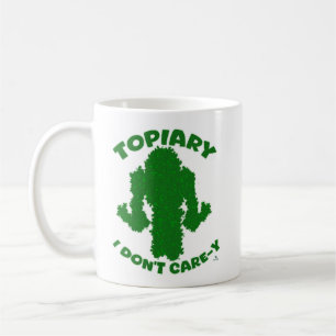 Mug Topiary No Care Funny Gardening Moto Toon Fun