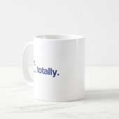 MUG TOTALEMENT (Devant gauche)