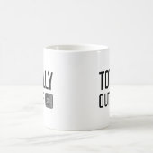 Mug Totalement hors de contrôle (Centre)
