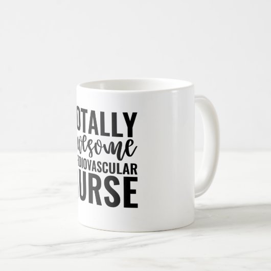 Mug Totally Awesome Cardiovascular Nurse (Devant droit)